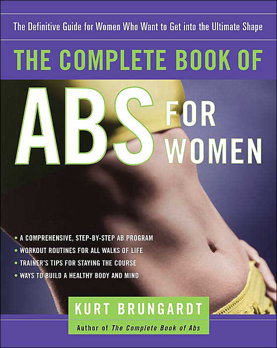 Complete Book of Abs for Women: The Definitive Resource for Every Stage of a Woman's Life