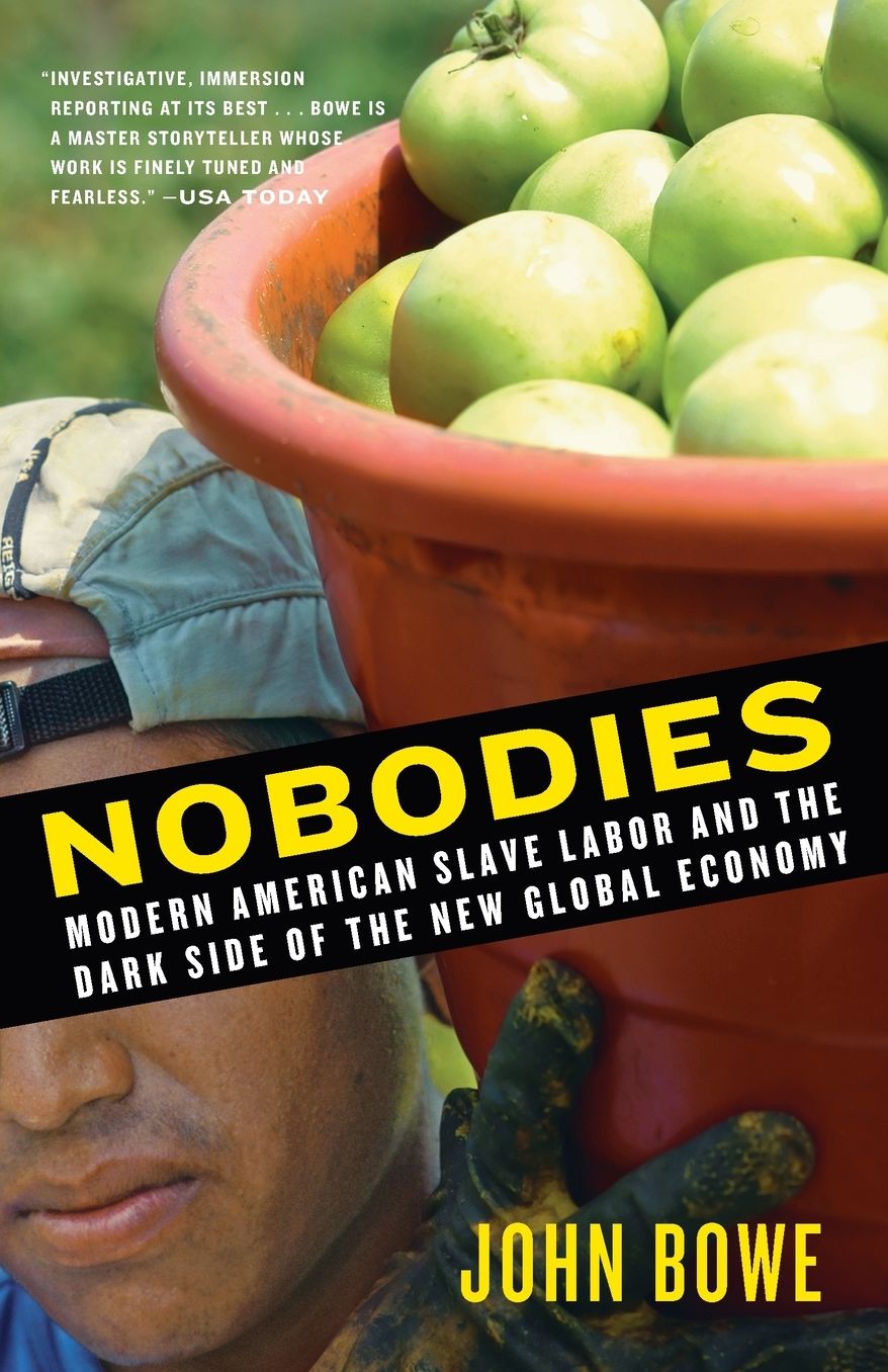 Nobodies: Modern American Slave Labor and the Dark Side of the New Global Economy