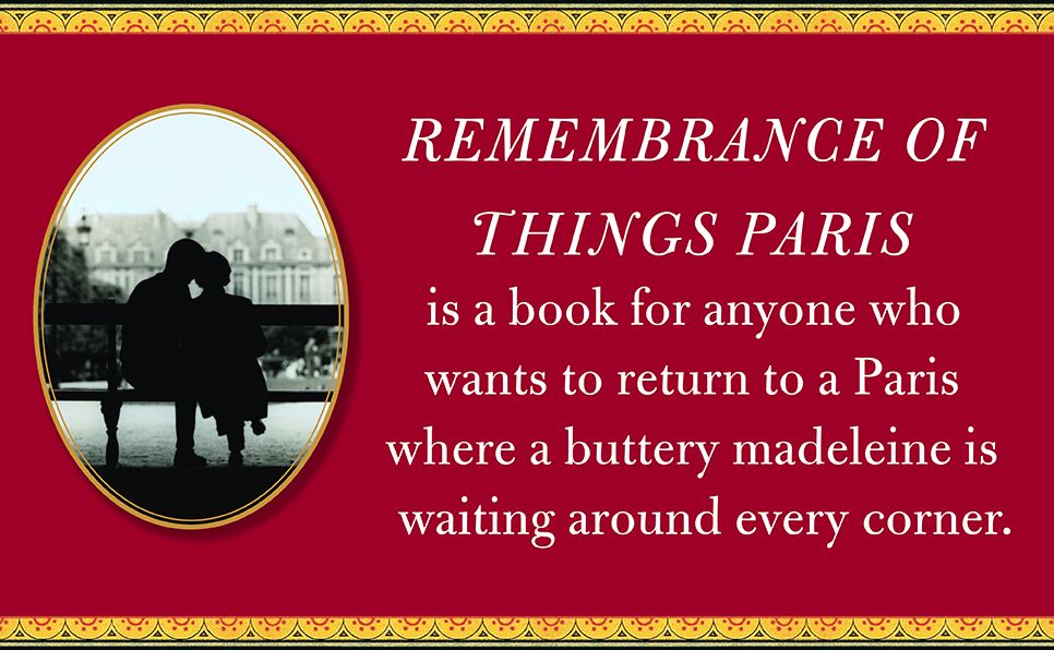 Remembrance of Things Paris: Sixty Years of Writing from Gourmet