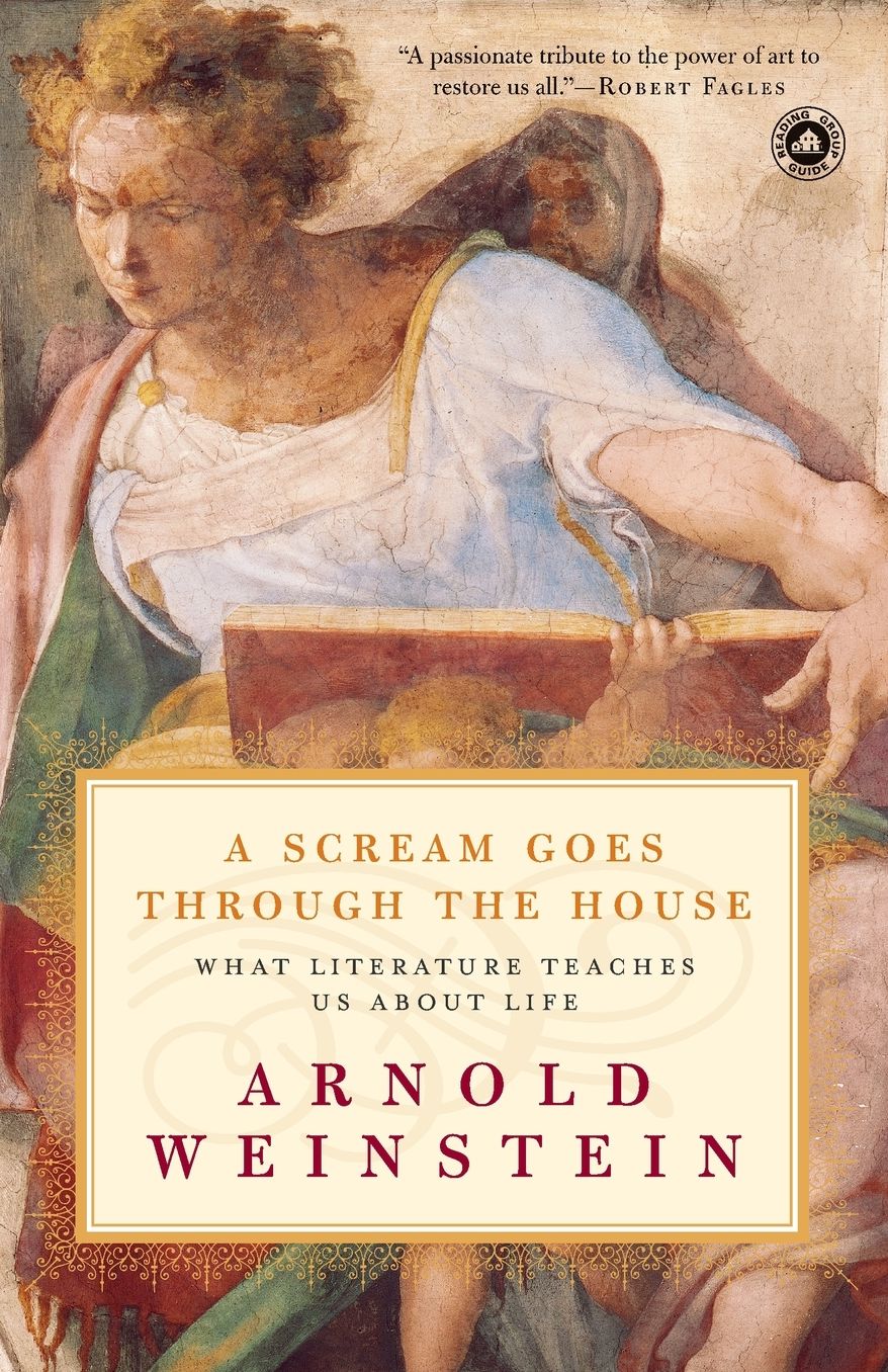 A Scream Goes Through the House: What Literature Teaches Us About Life