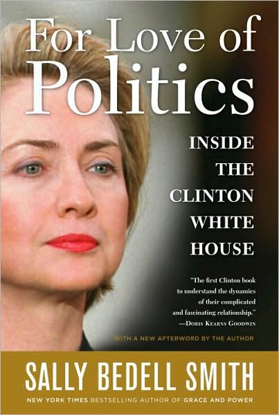 For Love of Politics: The Clinton White House Years
