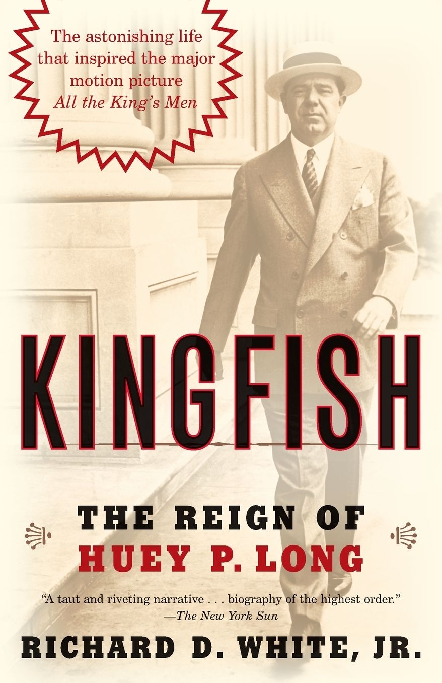 Kingfish: The Reign of Huey P. Long