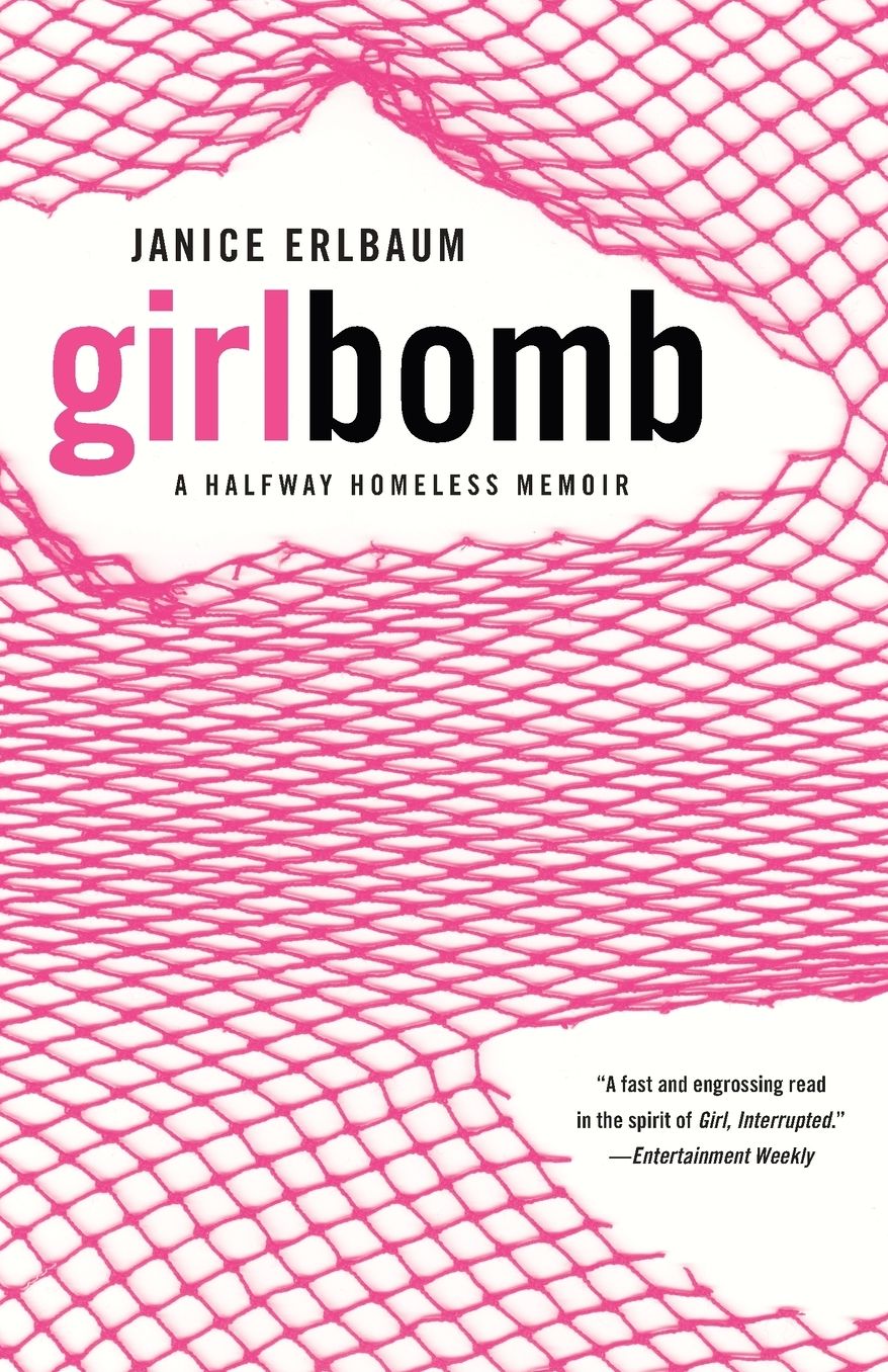 Girlbomb: A Halfway Homeless Memoir