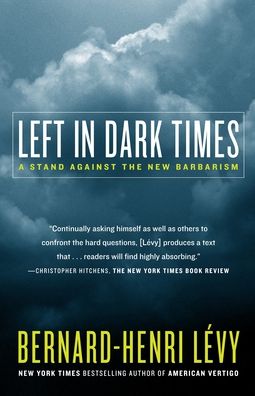 Left in Dark Times: A Stand Against the New Barbarism