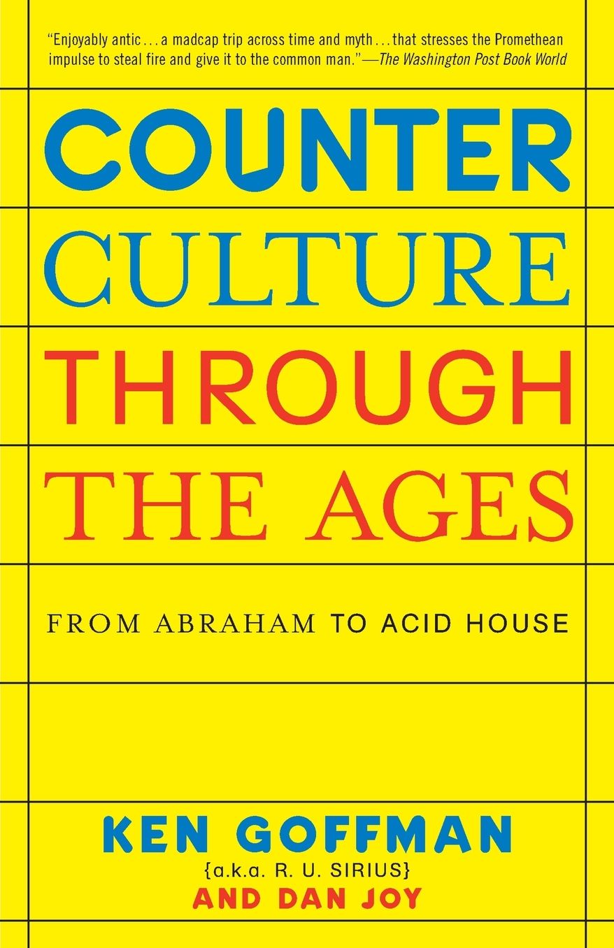 Counterculture Through the Ages: From Abraham to Acid House