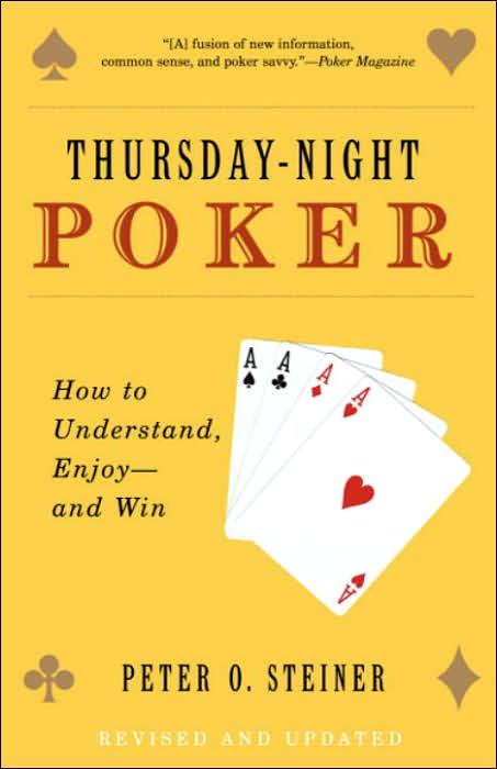 Thursday-Night Poker: How to Understand, Enjoy - and Win