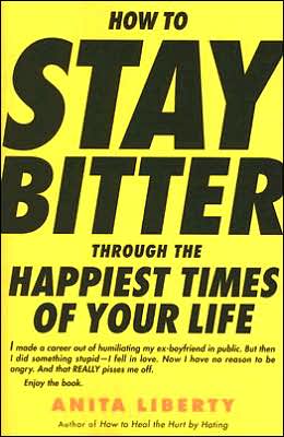 How to Stay Bitter Through the Happiest Times of Your Life