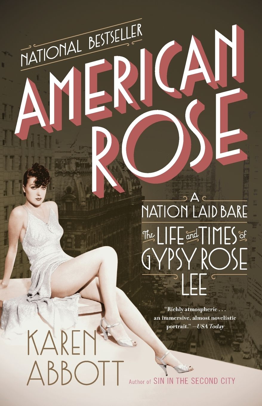 American Rose: A Nation Laid Bare: The Life and Times of Gypsy Rose Lee