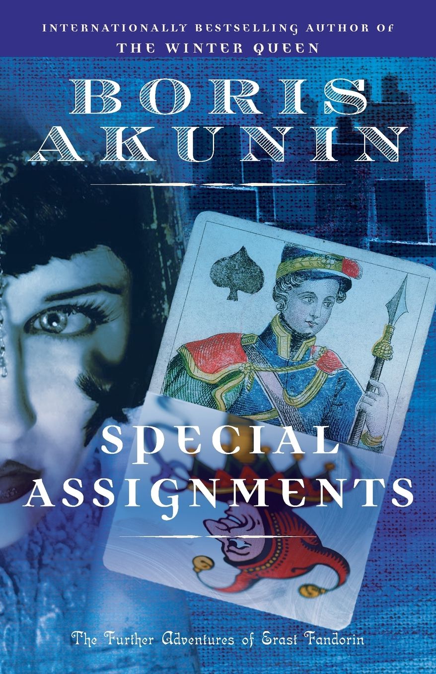 Special Assignments: The Further Adventures of Erast Fandorin (Erast Fandorin Series #5 & #6)