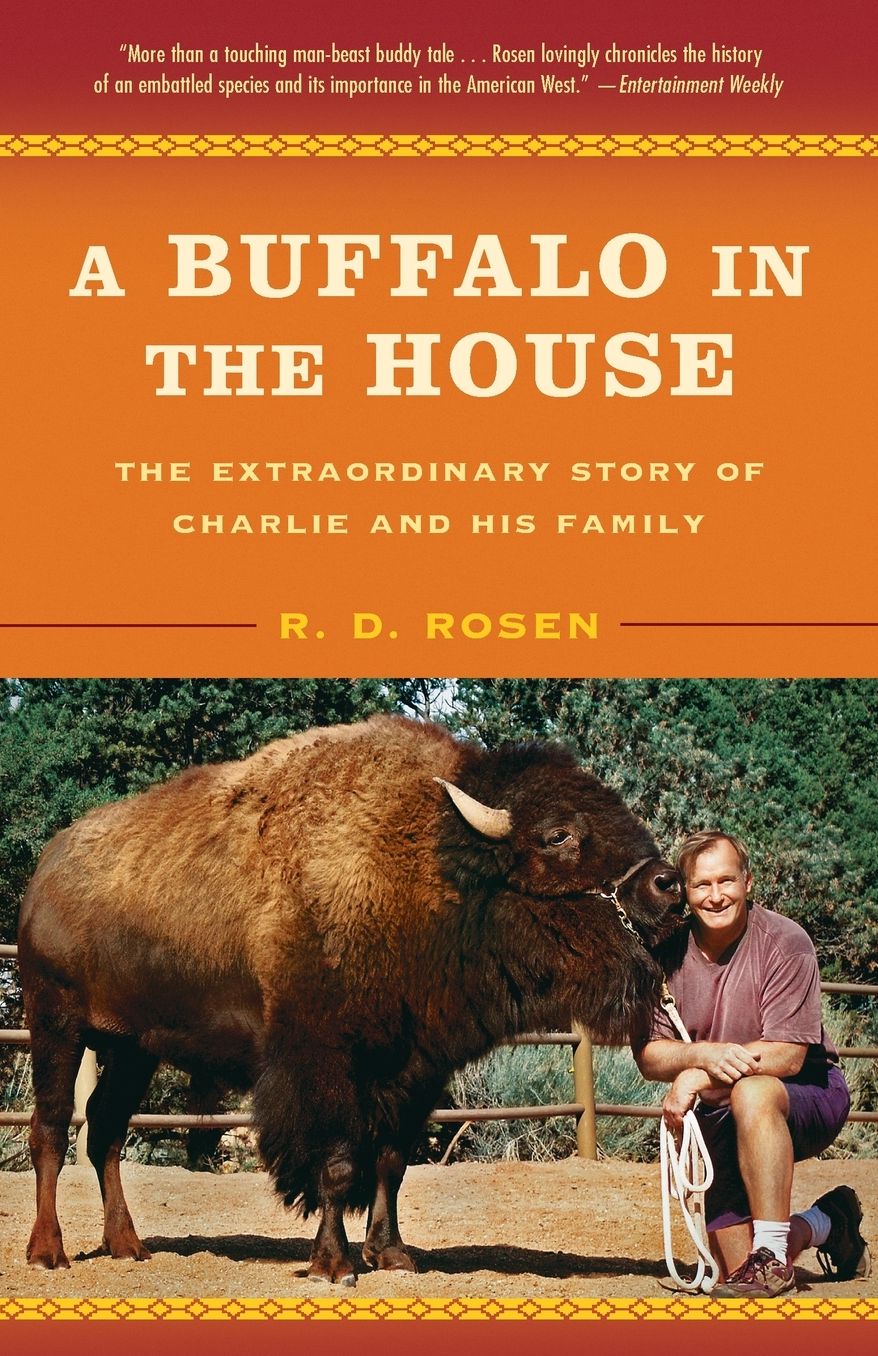 Buffalo in the House: The True Story of a Man, an Animal, and the American West