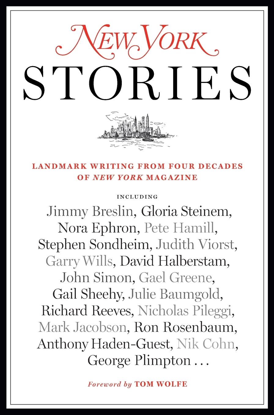 New York Stories: The Best Writing from Four Decades of New York Magazine