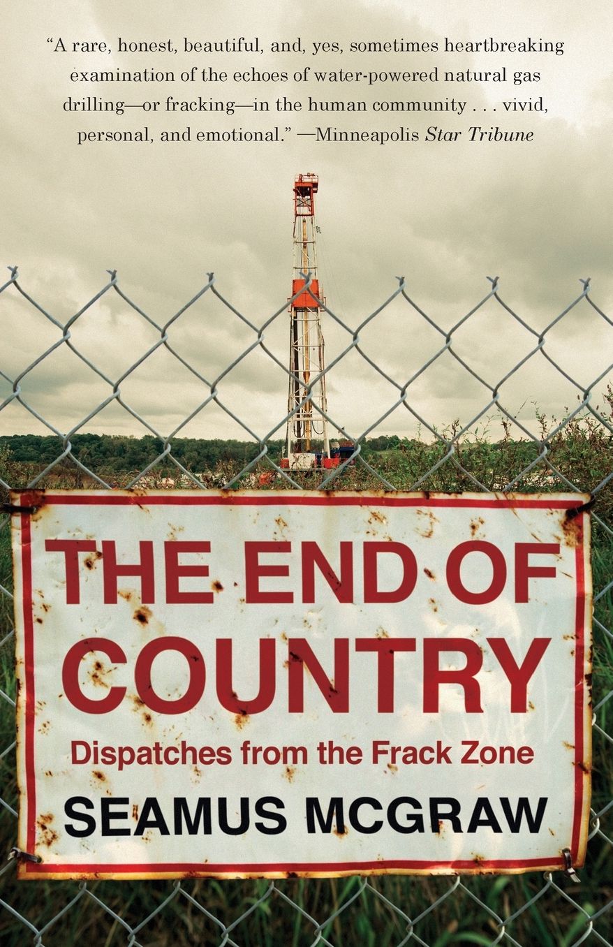 The End of Country: Dispatches from the Frack Zone