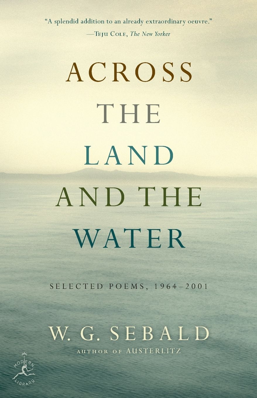 Across the Land and the Water: Selected Poems, 1964-2001