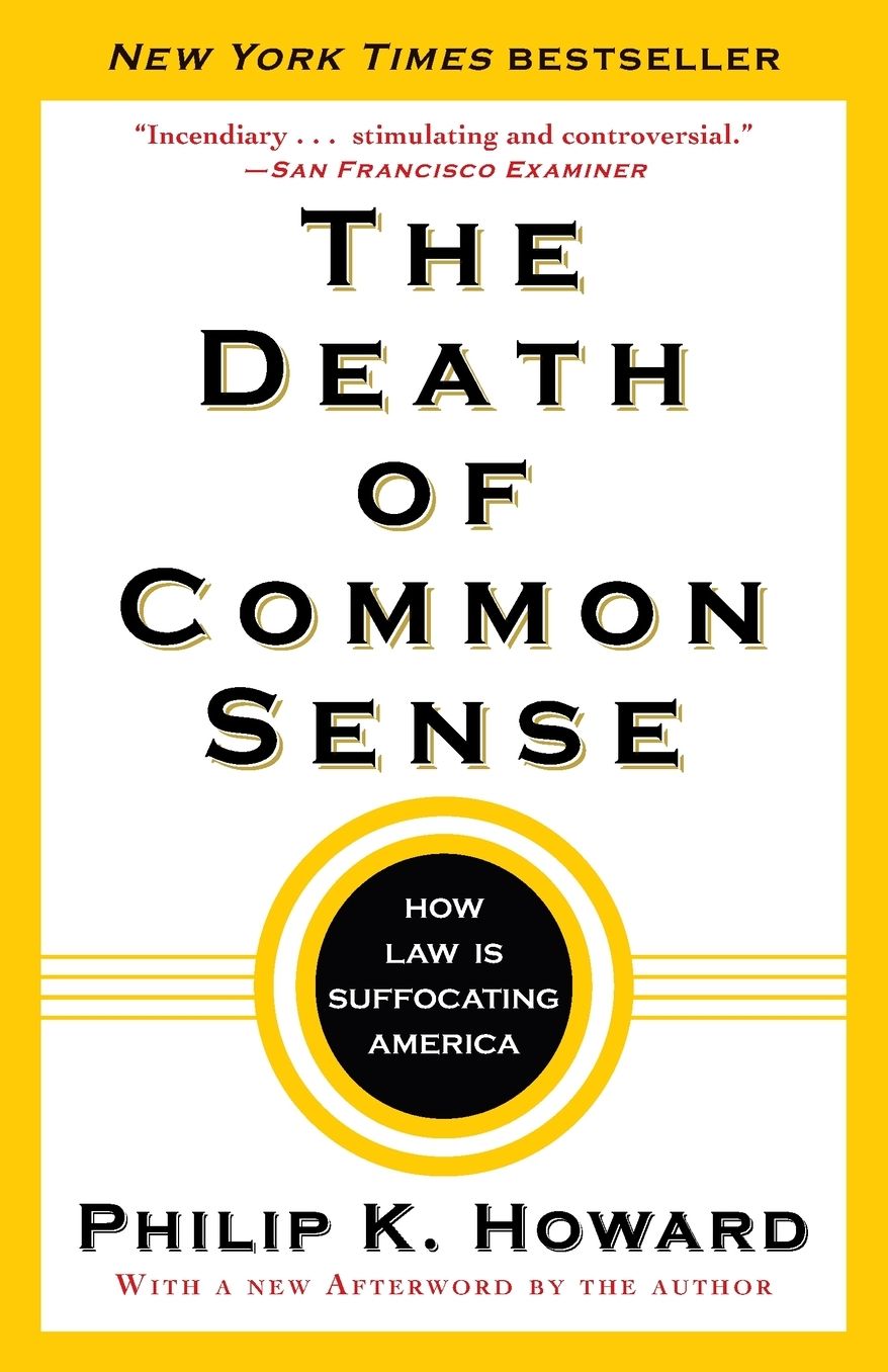 The Death of Common Sense: How Law Is Suffocating America