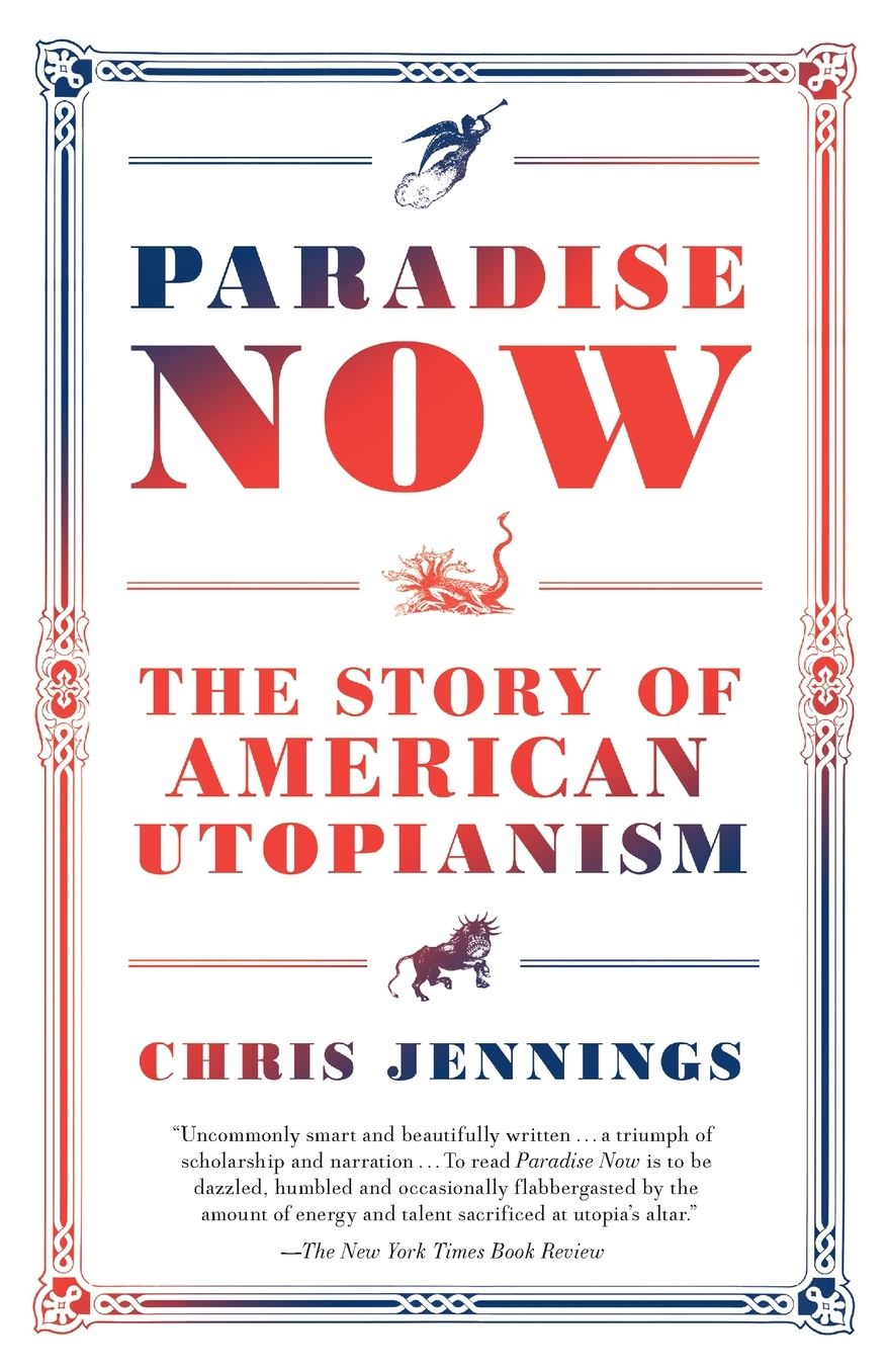 Paradise Now: The Story of American Utopianism