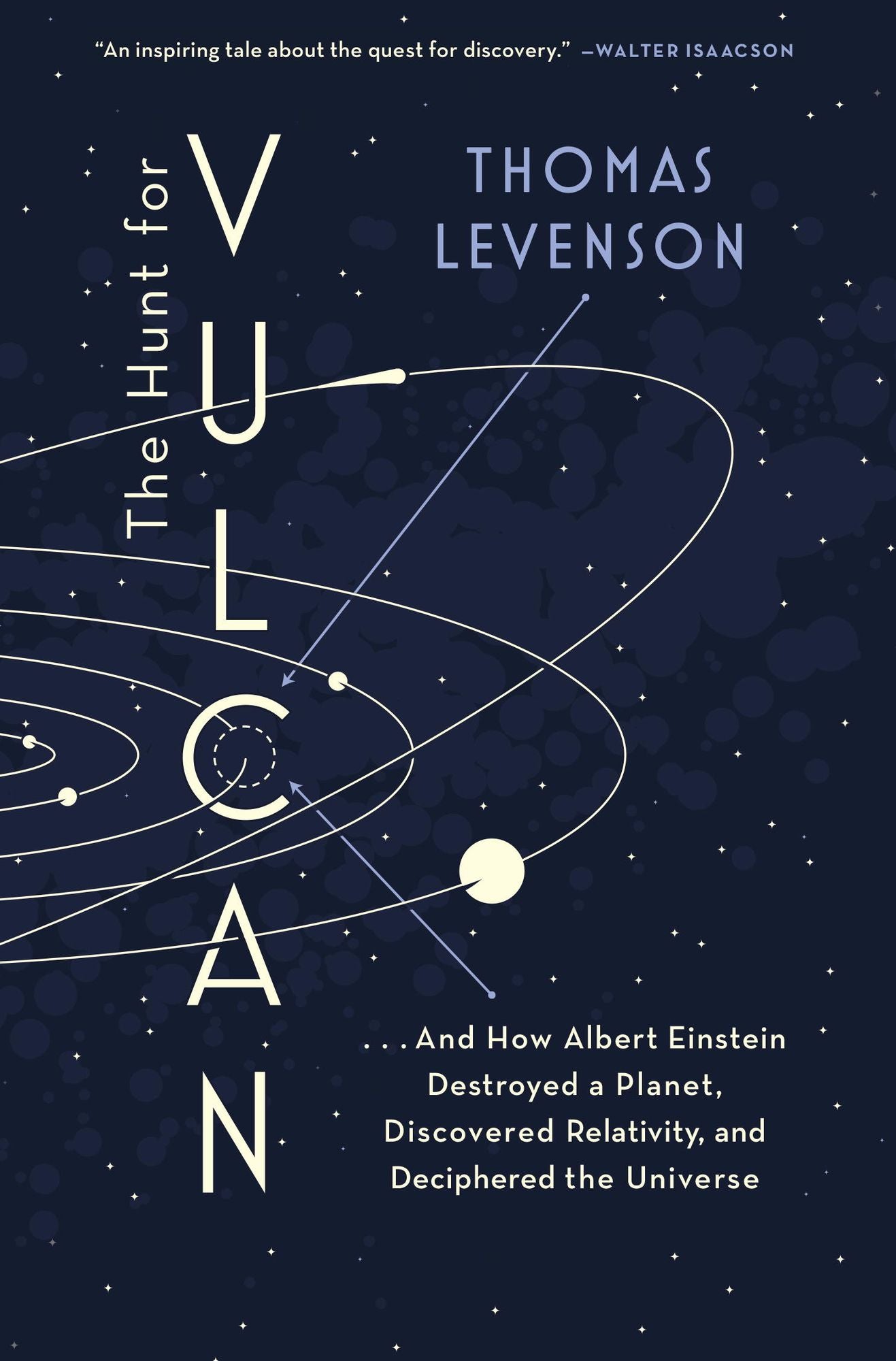 The Hunt for Vulcan: . . . And How Albert Einstein Destroyed a Planet, Discovered Relativity, and Deciphered the Universe
