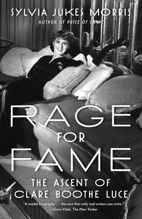 Rage for Fame: The Ascent of Clare Booth Luce