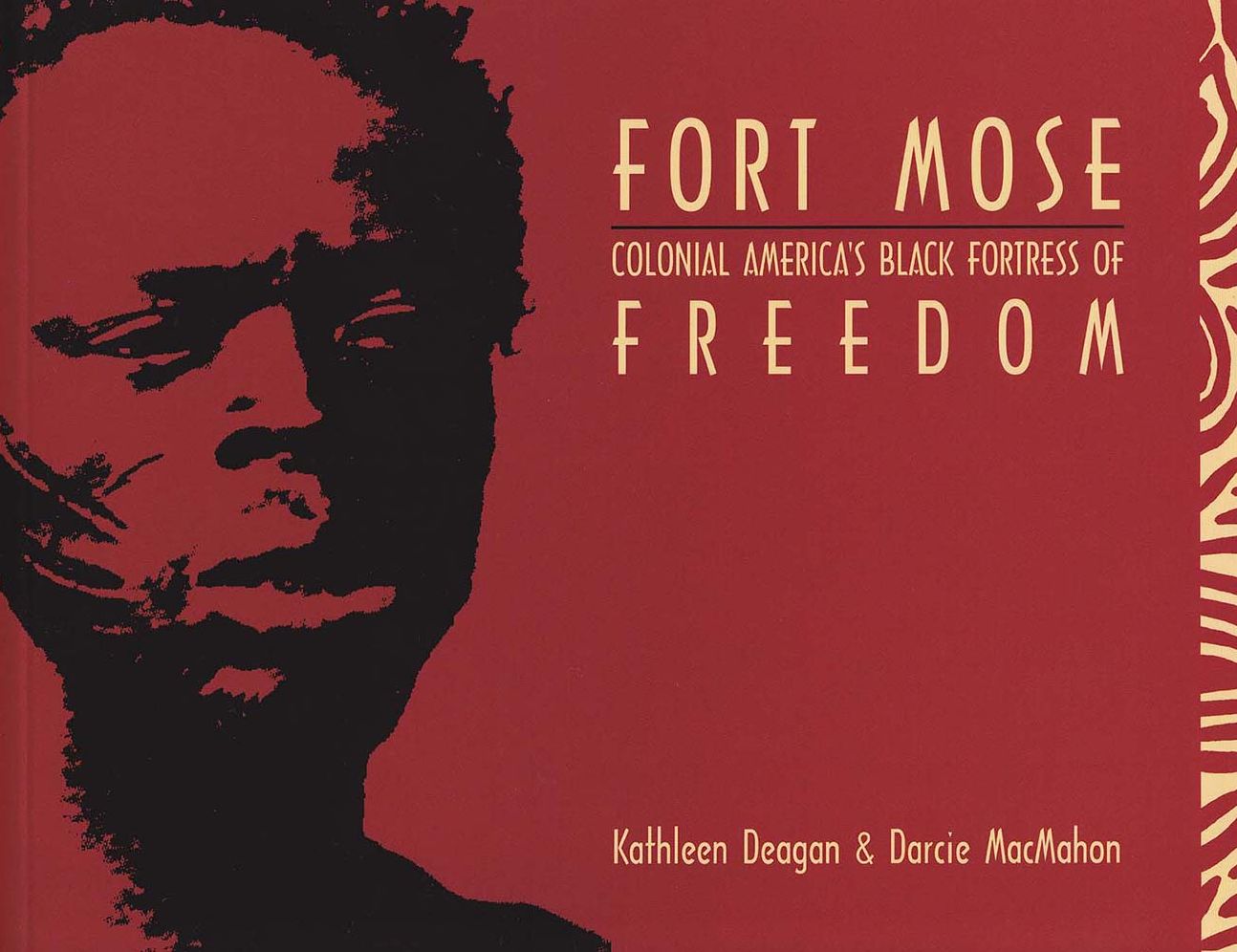 Fort Mose: Colonial America's Black Fortress of Freedom