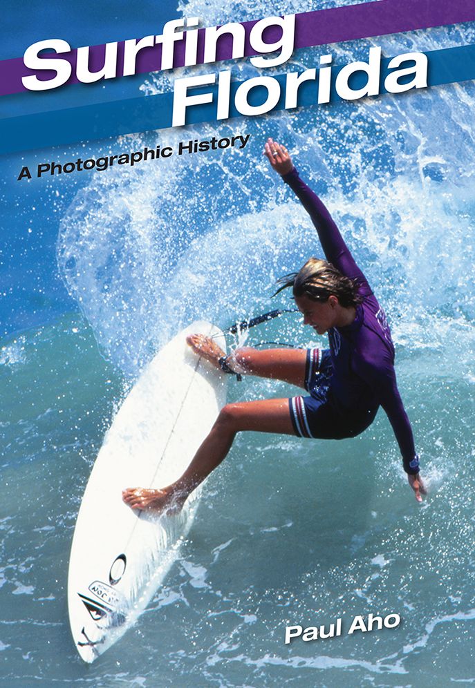 Surfing Florida: A Photographic History