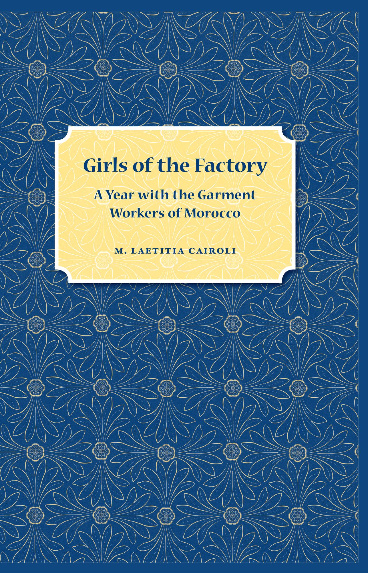 Girls of the Factory: A Year with the Garment Workers of Morocco