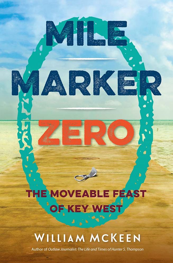 Mile Marker Zero: The Moveable Feast of Key West