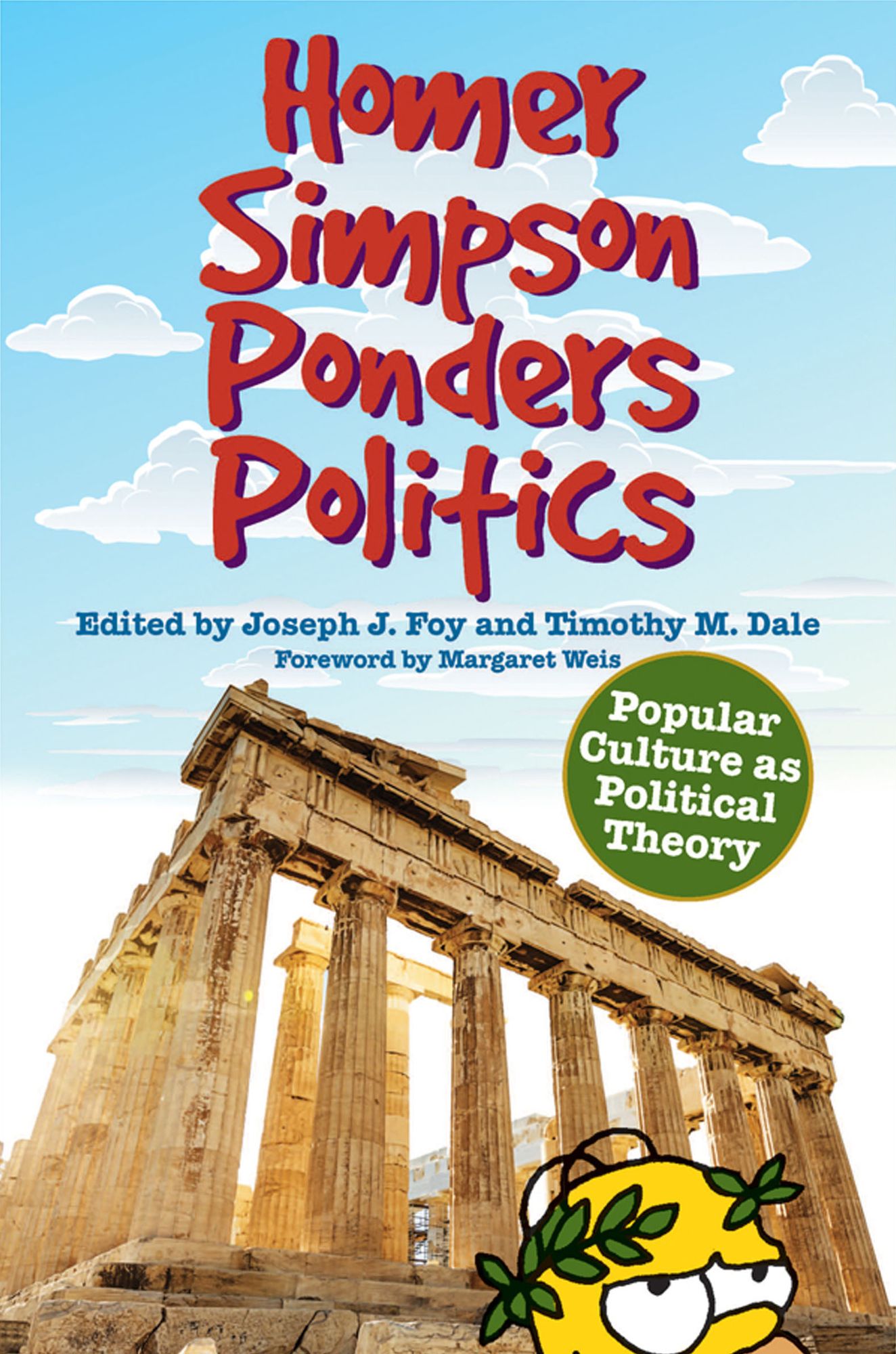 Homer Simpson Ponders Politics: Popular Culture as Political Theory