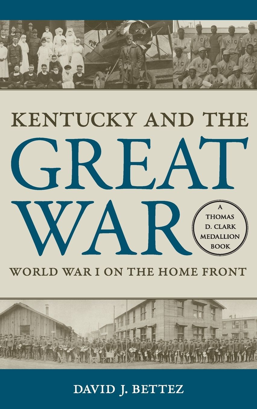Kentucky and the Great War: World War I on the Home Front