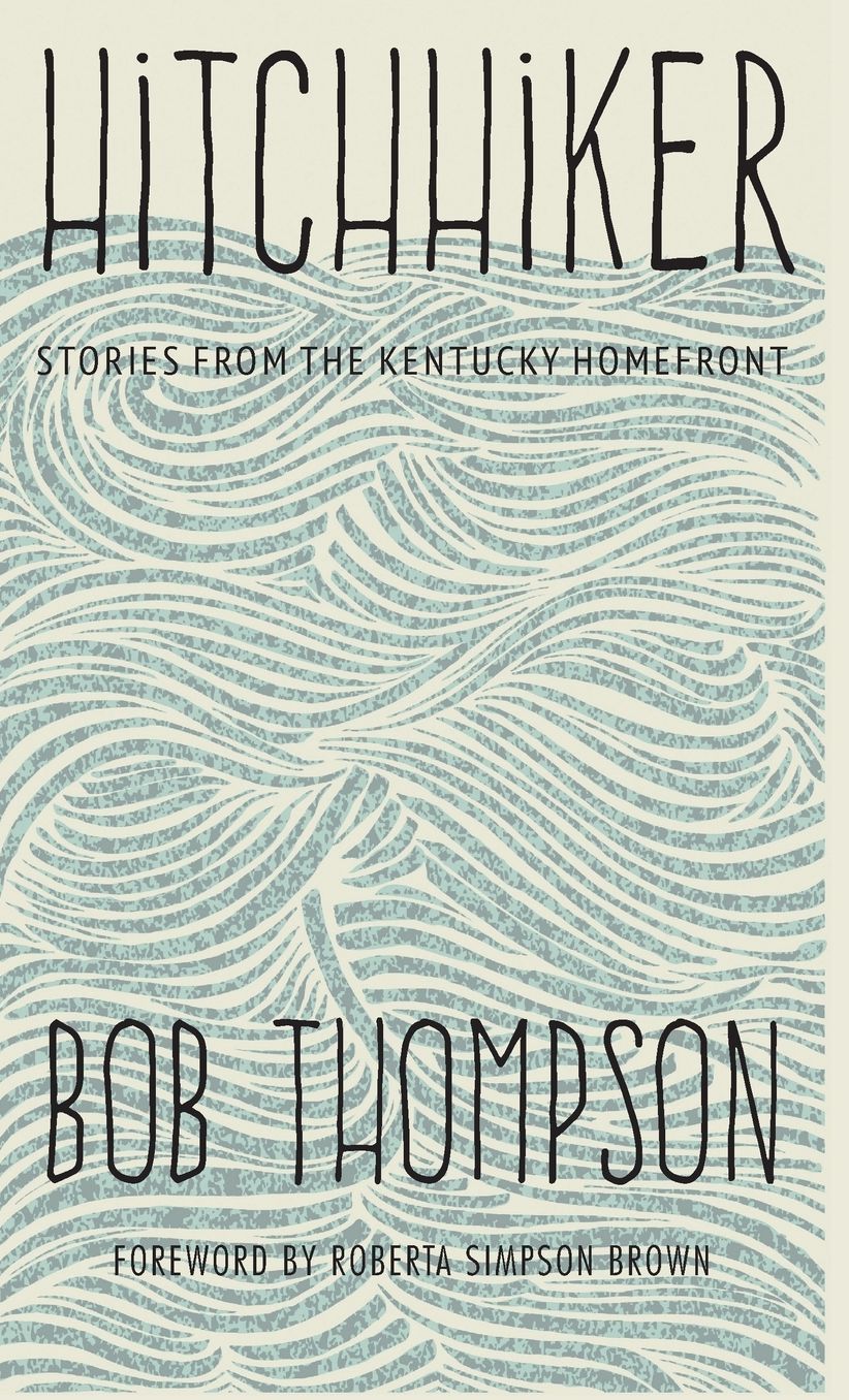 Hitchhiker: Stories from the Kentucky Homefront