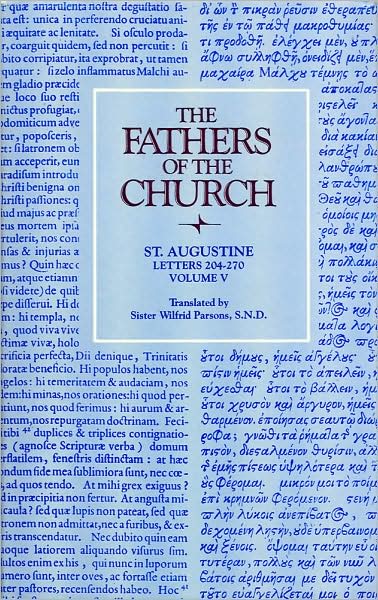 Fathers of the Church: St. Augustine Letters 204-270 Volume V