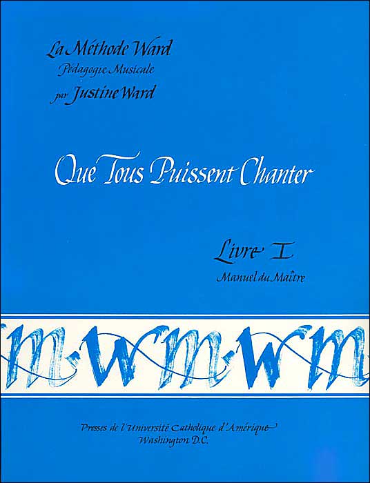 Que Tous Puissent Chanter, Livre I (Ward Teacher's Manual, Book 1)