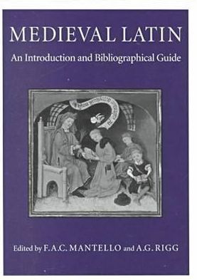 Medieval Latin: An Introduction and Bibliographical Guide
