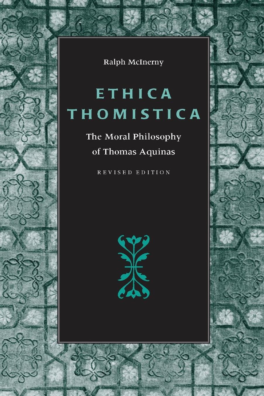 Ethica Thomistica: The Moral Philosophy of Thomas Aquinas