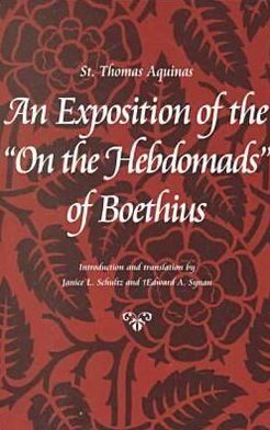 Exposition of the "On the Hebdomads" of Boethius