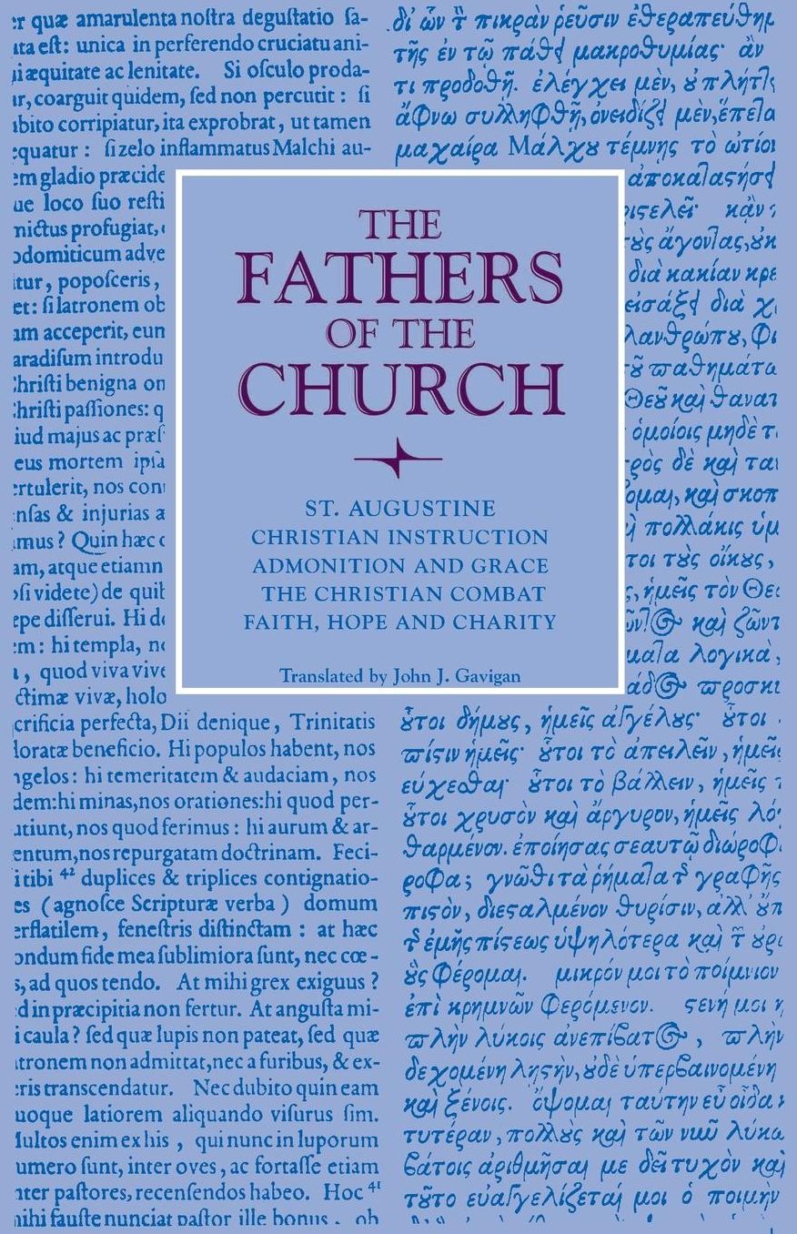 Christian Instruction, Admonition and Grace: The Christian Combat, Faith, Hope and Charity