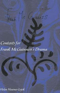 Contexts for Frank McGuinness's Drama