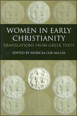Women in Early Christianity: Translations from Greek Texts