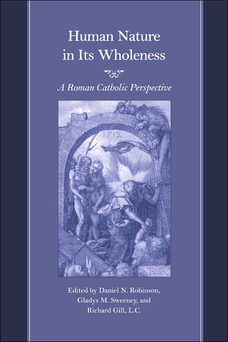 Human Nature in Its Wholeness: A Roman Catholic Perspective