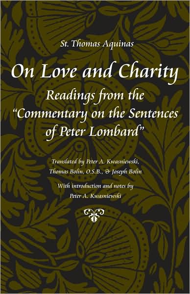 On Love and Charity: Readings from the Commentary on the Sentences of Peter Lombard