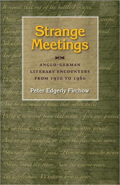 Strange Meetings: Anglo-German Literary Encounters from 1910 To 1960