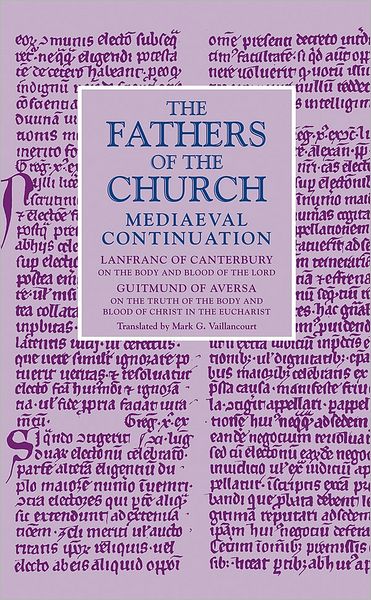 On the Body and Blood of the Lord and on the Truth of the Body and Blood of Christ in the Eucharist