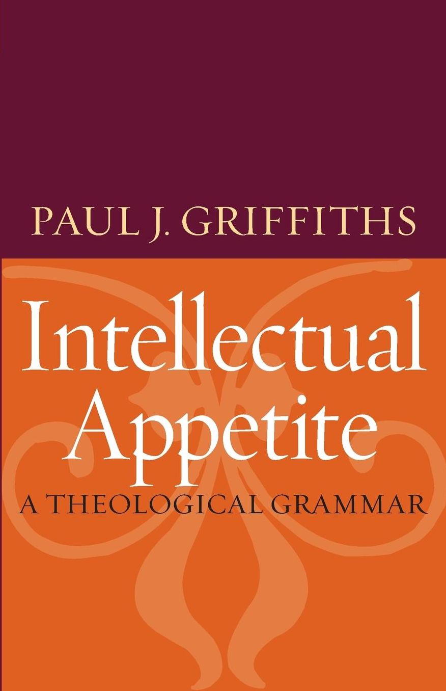 Intellectual Appetite: A Theological Grammar