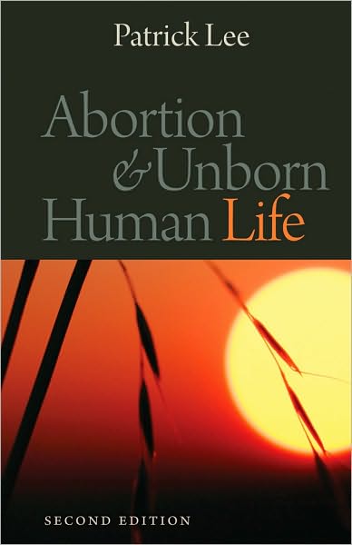 Abortion and Unborn Human Life, Second Edition