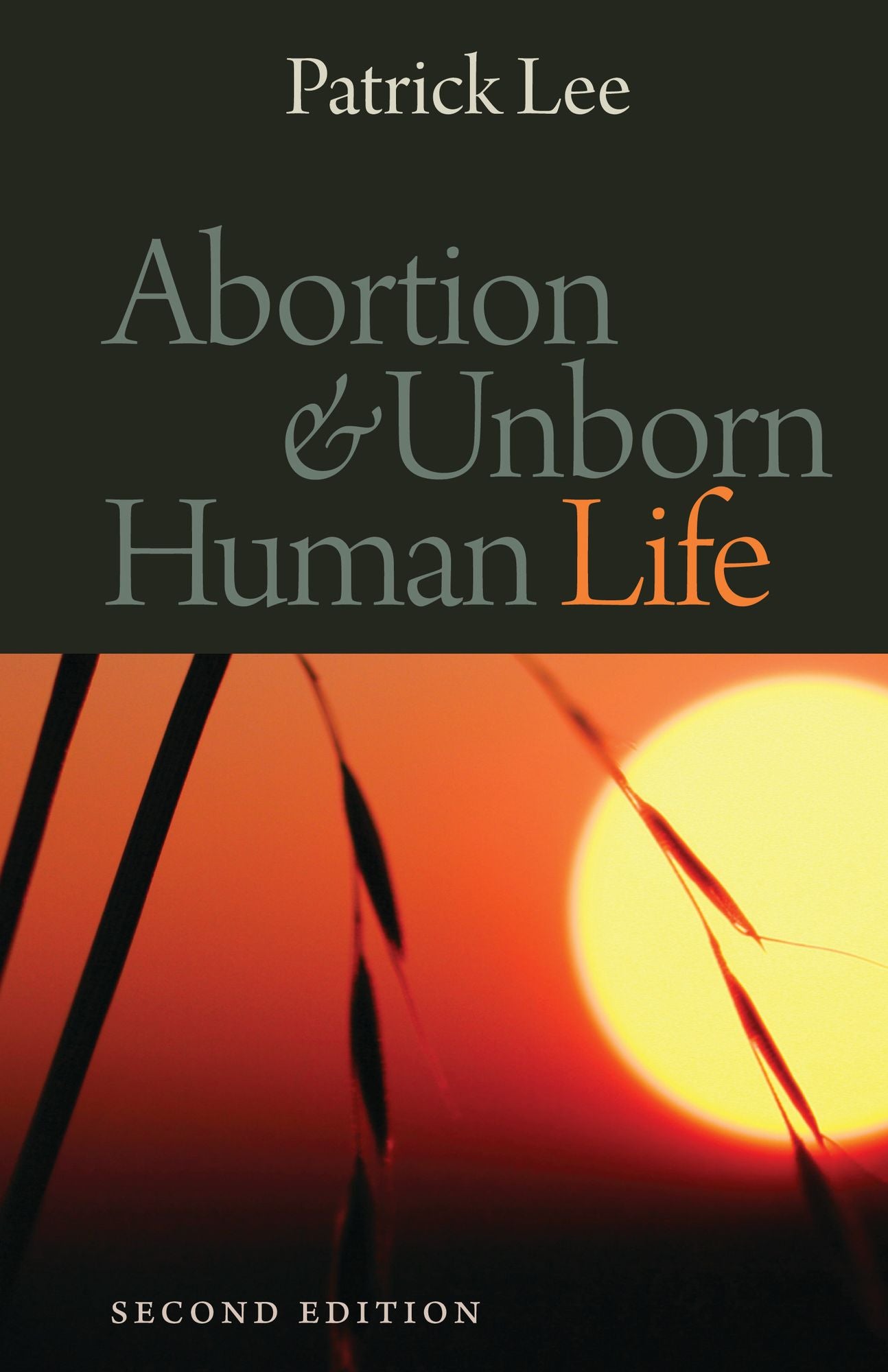 Abortion and Unborn Human Life, Second Edition