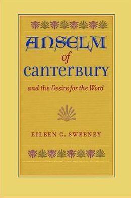 Anselm of Canterbury and the Desire for the Word