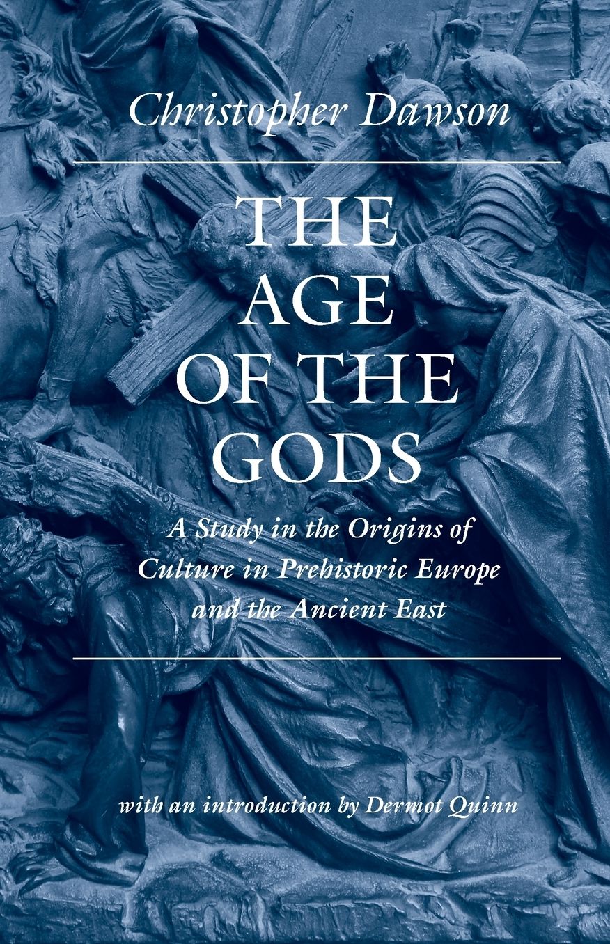 The Age of the Gods: A Study in the Origins of Culture in Prehistoric Europe and Ancient Egypt