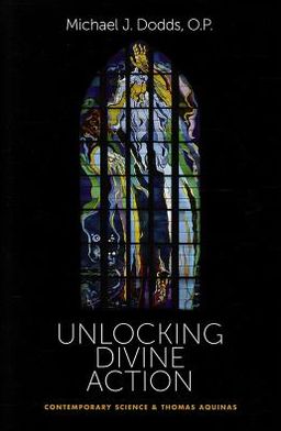 Unlocking Divine Action: Contemporary Science and Thomas Aquinas