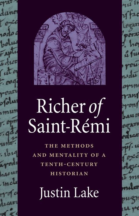 Richer of Saint-R'Mi: The Methods and Mentality of a Tenth-Century Historian