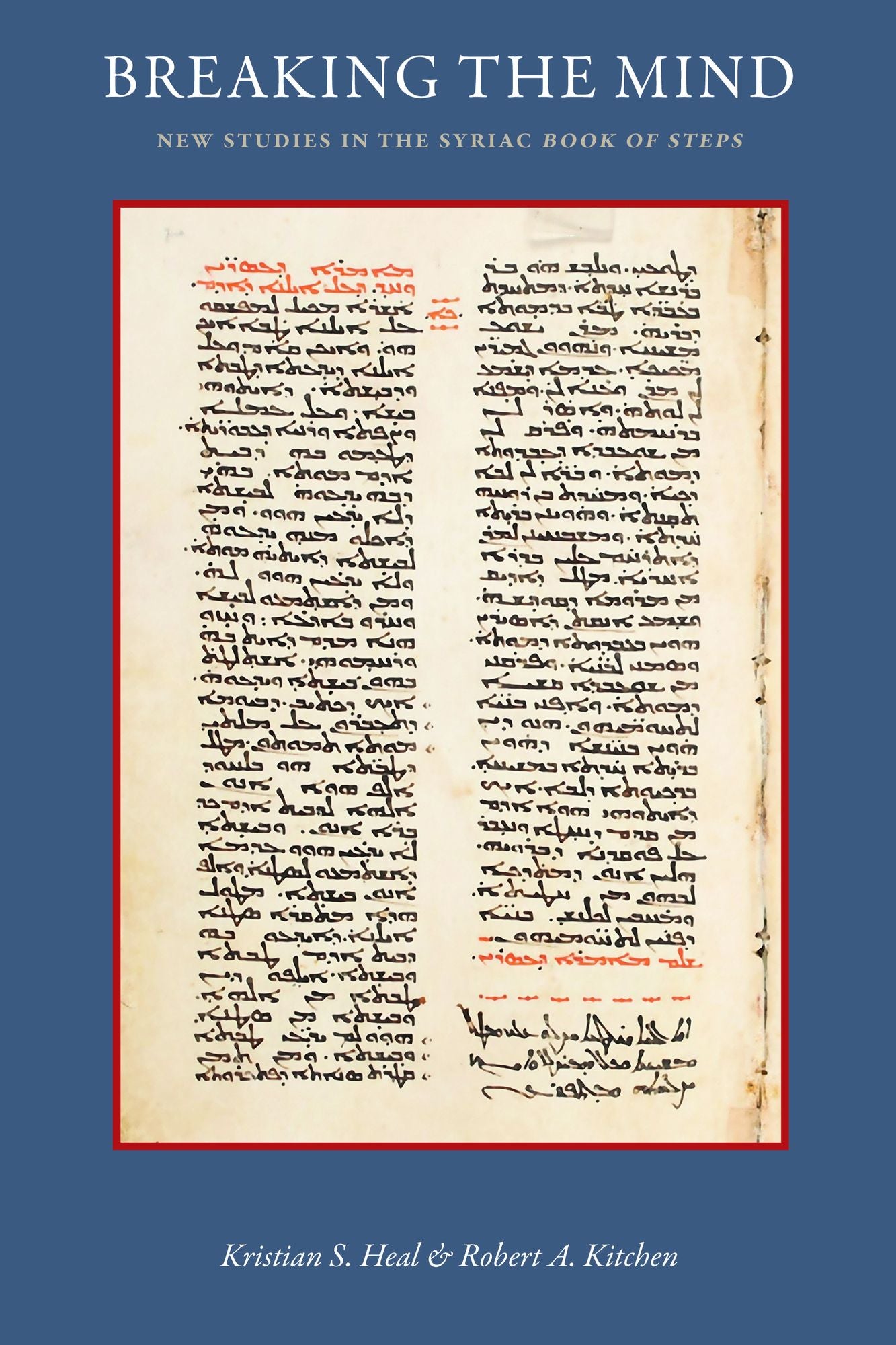 Breaking the Mind: New Studies in the Syriac "Book of Steps"