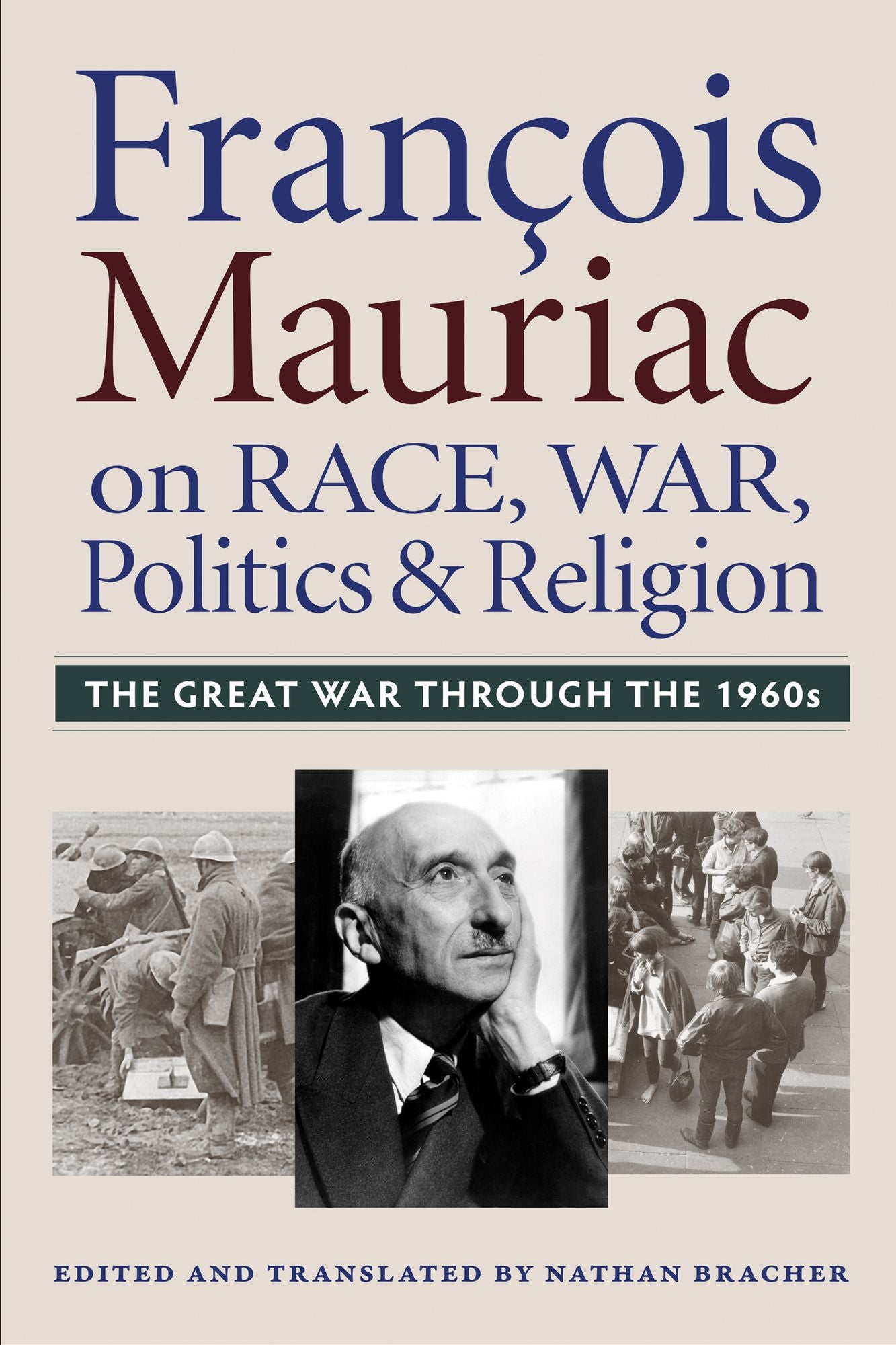 Francois Mauriac on Race, War, Politics, and Religion