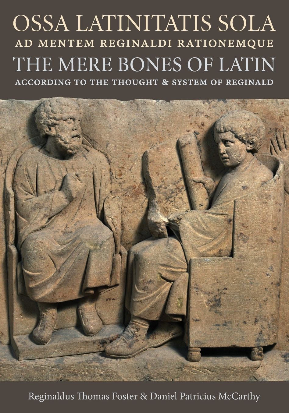 Ossa Latinitatis Sola Ad Mentem Reginaldi Rationemque